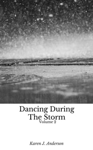 Dancing During The Storm Vol 2