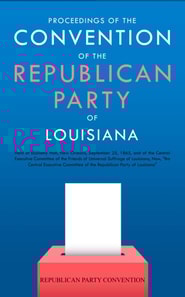 Proceedings of the Convention of the Republican Party of Louisiana