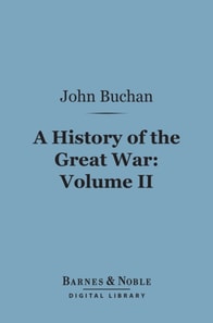 History of the Great War, Volume 2 (Barnes & Noble Digital Library)