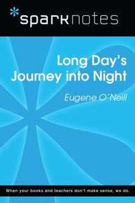 Long Day's Journey Into Night (SparkNotes Literature Guide)