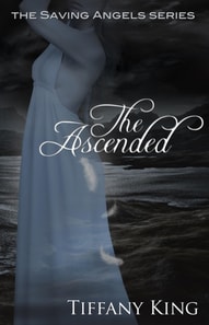 Ascended (The Saving Angels book 3)