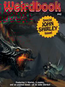 Weirdbook #42: Special John Shirley Issue