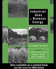 Industrial Uses of Biomass Energy