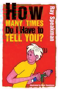 How Many Times Do I Have to Tell You?