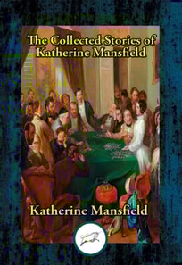 Collected Stories of Katherine Mansfield