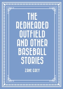 Redheaded Outfield and Other Baseball Stories