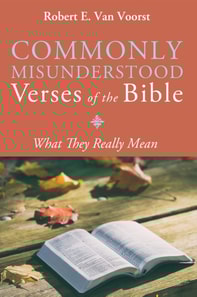 Commonly Misunderstood Verses of the Bible