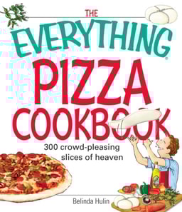 Everything Pizza Cookbook