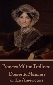 Domestic Manners of the Americans