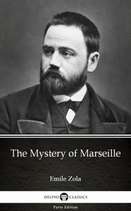 Mystery of Marseille by Emile Zola (Illustrated)