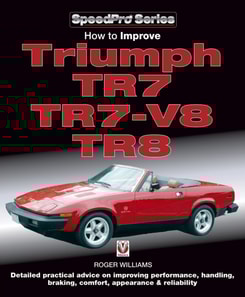 How to Improve Triumph TR7, TR7-V8, TR8