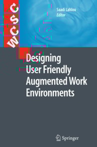 Designing User Friendly Augmented Work Environments