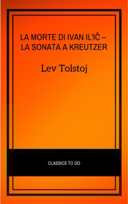 La morte di Ivan Il'ič – La sonata a Kreutzer