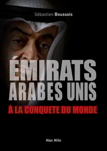 Émirats Arabes Unis. à la conquête du monde