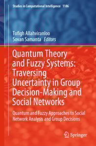 Quantum Theory and Fuzzy Systems: Traversing Uncertainty in Group Decision-Making and Social Networks