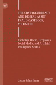 Cryptocurrency and Digital Asset Fraud Casebook, Volume III