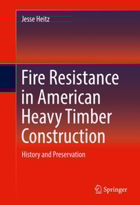 Fire Resistance in American Heavy Timber Construction