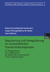 Regulierung und Deregulierung im wirtschaftlichen Transformationsprozess