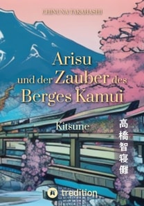 Arisu und der Zauber des Berges Kamui - Band 1