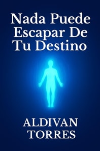 Nada Puede Escapar De Tu Destino