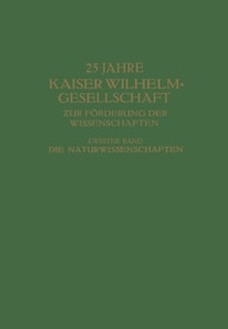 25 Jahre Kaiser Wilhelm-Gesellschaft ƶur Förderung der Wissenschaften