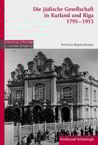 Die jüdische Gesellschaft in Kurland und Riga 1795-1915