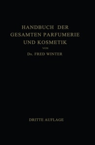 Handbuch der Gesamten Parfumerie und Kosmetik