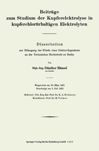 Beiträge zum Studium der Kupferelektrolyse in kupferchlorürhaltigen Elektrolyten