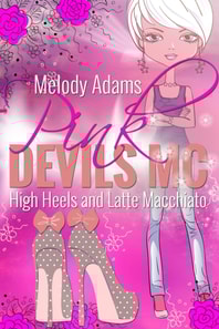 High Heels and Latte Macchiato (Pink Devils MC 2)