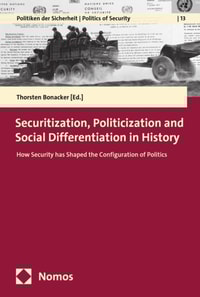 Securitization, Politicization and Social Differentiation in History