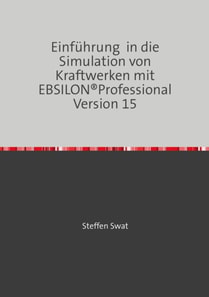 Einführung in die Simulation von Kraftwerken mit EBSILON®Professional Version 15