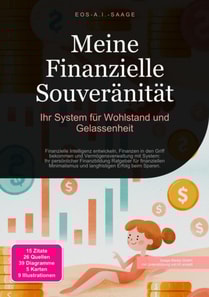 Meine Finanzielle Souveränität: Ihr System für Wohlstand und Gelassenheit