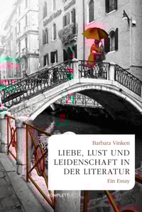 Liebe, Lust und Leidenschaft in der Literatur