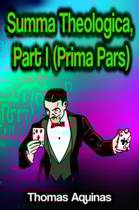 Summa Theologica, Part I (Prima Pars)