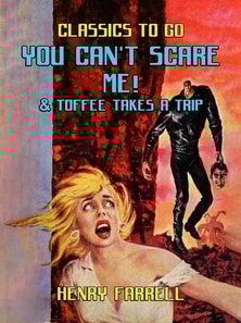 You Can't Scare Me! & Toffee takes A Trip