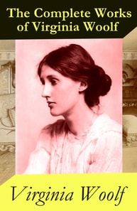 (almost) Complete Works of Virginia Woolf