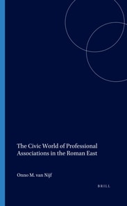 Civic World of Professional Associations in the Roman East