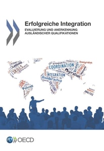 Erfolgreiche Integration - Evaluierung und Anerkennung ausländischer Qualifikationen