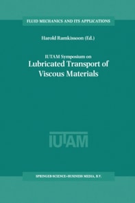 IUTAM Symposium on Lubricated Transport of Viscous Materials