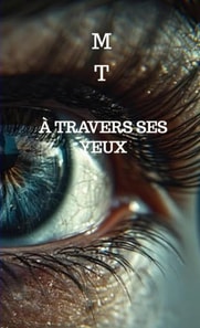 A travers ses yeux