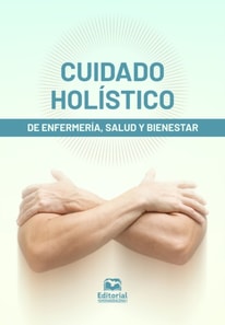 Cuidado holistico de enfermeria, salud y bienestar