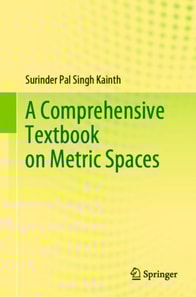 Comprehensive Textbook on Metric Spaces