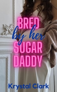 Bred by Her Sugar Daddy