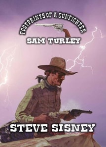 Footprints of a Gunfighter - Sam Turley