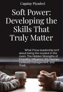 Soft Power: Developing the Skills That Truly Matter