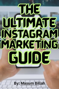 Ultimate Instagram Marketing Guide for Business Owners