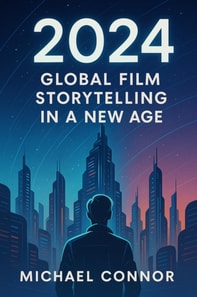 2024: Global Film Storytelling in a New Age