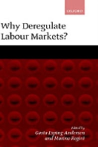 Why Deregulate Labour Markets?