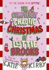 Completely Chaotic Christmas of Lottie Brooks
