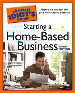 Complete Idiot's Guide to Starting a Home-Based Business, 3rd Edition